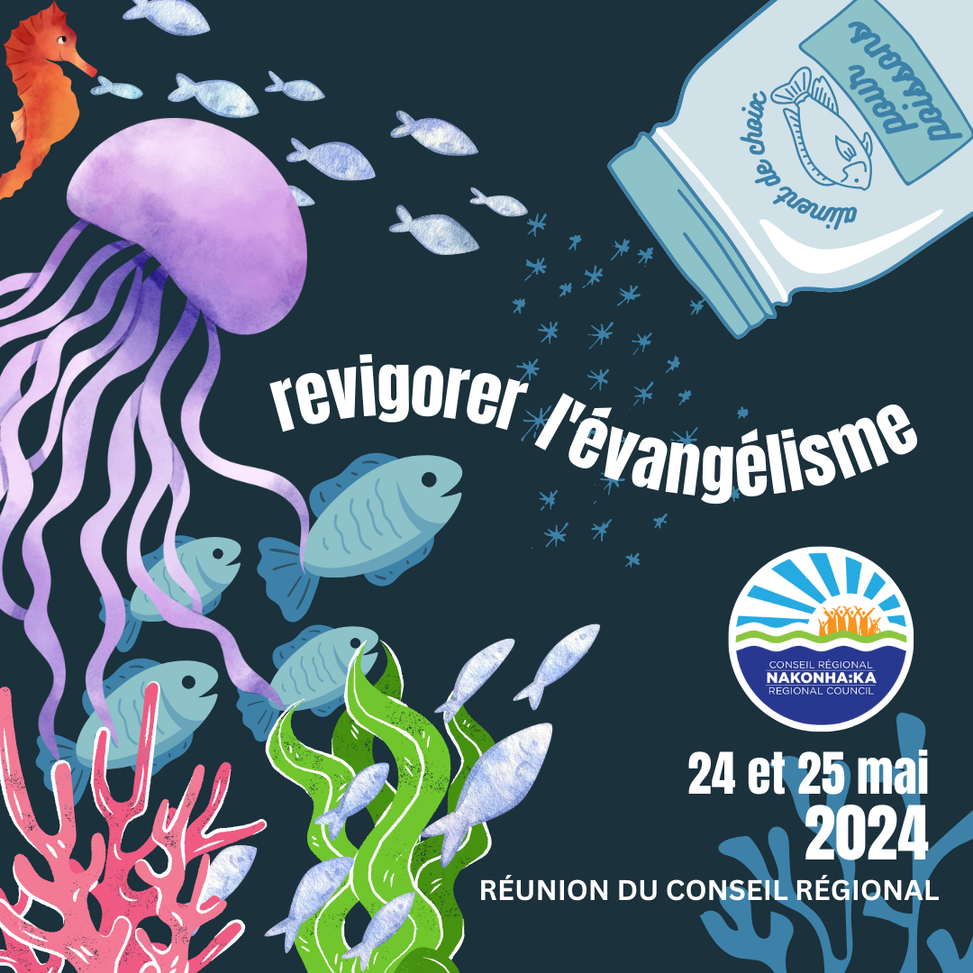 Illustration des poissons qui nagent vers un nuage d'aliments pour les poissons avec le titre "revigorer l'évangélisme" 24 et 25 mai 2024, réunion du conseil régional (Conseil régional Nakonha:ka Regional Council)