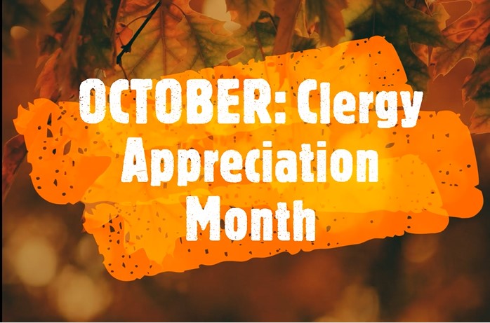 OCTOBER: Clergy Appreciation Month